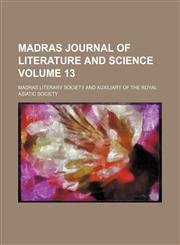 Madras journal of literature and science Volume 13,1154345548,9781154345544