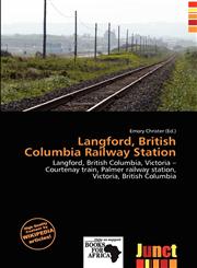 Langford, British Columbia Railway Station,6137099555,9786137099551