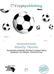 Huntly Thistle,620033207X,9786200332073