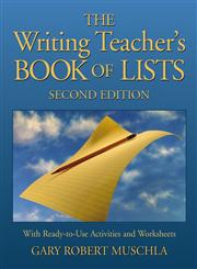 The Writing Teacher's Book of Lists With Ready-To-Use Activities and Worksheets,0787970808,9780787970802