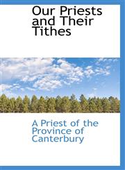 Our Priests and Their Tithes,110391992X,9781103919925