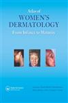 Atlas of Women's Dermatology From Infancy to Maturity 1st Edition,1842142089,9781842142080