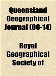 Queensland Geographical Journal (06-14),1155013352,9781155013350
