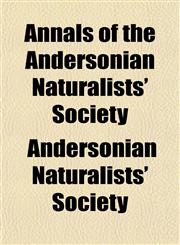 Annals of the Andersonian Naturalists' Society,1153438887,9781153438889