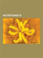 Nutritionists Achim Albrecht, Adolphe Tannhauser, Alice Copping, Amilcar de Sousa, Ancel Keys, Andre Briend, Anneliese Dressel, Aske,1230579818,9781230579818