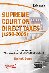 Supreme Court on Direct Taxes (1950-2008) With Case Review (Also Digesting Full Bench Decision) 2 Vols. 3rd Edition,8177371525,9788177371529