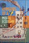 Rumours of a Moral Economy Ethics and Capitalism,1552663736,9781552663738