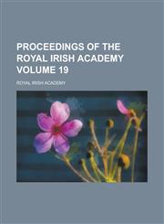 Proceedings of the Royal Irish Academy Volume 19,1236890590,9781236890597