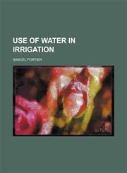 Use of water in irrigation,115209727X,9781152097278