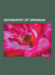 Geography of Grenada Grenada Geography Stubs, Landforms of Grenada, Populated Places in Grenada, Subdivisions of Grenada, St. George's, GRE,1230626557,9781230626550