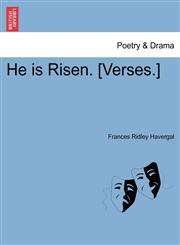 He is Risen. [Verses.],1241535477,9781241535476