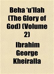 Behá 'u'lláh (The Glory of God) (Volume 2),1151913006,9781151913005