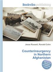 Counterinsurgency in Northern Afghanistan,5512338323,9785512338322