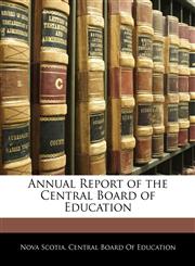Annual Report of the Central Board of Education,1141728982,9781141728985