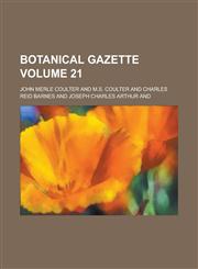 Botanical gazette Volume 21,1236843134,9781236843135