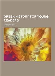 Greek History for Young Readers,1230262989,9781230262987