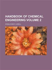Handbook of chemical engineering Volume 2,1231258136,9781231258132