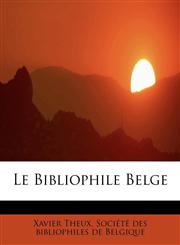 Le Bibliophile Belge,1241279888,9781241279882