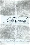 Cold Counsel Women of Old Norse Literature and Mythology,0815319665,9780815319665
