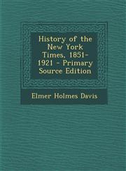 History of the New York Times, 1851-1921 - Primary Source Edition,1295538385,9781295538386