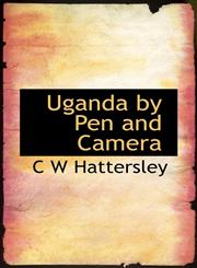 Uganda by Pen and Camera,1116252120,9781116252125