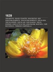 1639 1639 births, 1639 by country, 1639 deaths, 1639 disestablishments, 1639 establishments, 1639 in Asia, 1639 in Europe, 1639 in law,1157580033,9781157580034