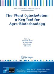 The Plant Cytoskeleton a Key Tool for Agro-Biotechnology,1402088418,9781402088414