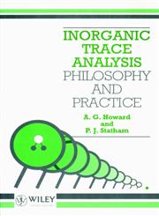 Inorganic Trace Analysis Philosophy and Practice,0471976725,9780471976721