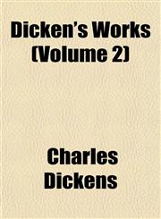 Dicken's Works (Volume 2),1152514377,9781152514379