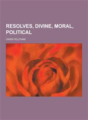 Resolves, Divine, Moral, Political,1230237917,9781230237916