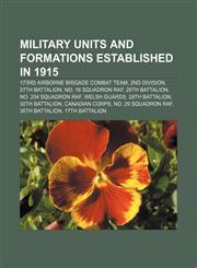 Military units and formations established in 1915 173rd Airborne Brigade Combat Team, 2nd Division, 27th Battalion, No. 16 Squadron RAF,1155223276,9781155223278