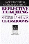 Reflective Teaching in Second Language Classrooms,052145803X,9780521458030