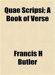 Quae Scripsi; A Book of Verse,1152579827,9781152579828
