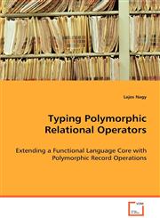 Typing Polymorphic Relational Operators,3639068548,9783639068542