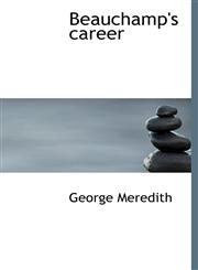 Beauchamp's career,1140180509,9781140180500