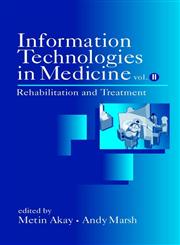 Information Technologies in Medicine, Vol. 2 Rehabilitation and Treatment,0471414921,9780471414926