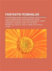 Fantastik romanlar Alacakaranlık serisi, Ejderha Mızrağı, Harry Potter, Laura Leander Serisi, Miras Döngüsü, Narnia Günlükleri kitapları,1232925012,9781232925019