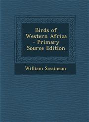 Birds of Western Africa - Primary Source Edition,1295837676,9781295837670