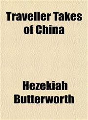 Traveller Takes of China,1151832901,9781151832900