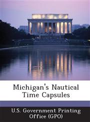 Michigan's Nautical Time Capsules,1289246467,9781289246464