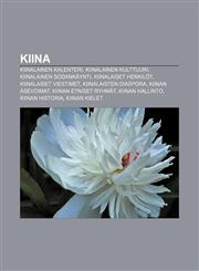 Kiina Kiinalainen Kalenteri, Kiinalainen Kulttuuri, Kiinalainen Sodankaynti, Kiinalaiset Henkilot, Kiinalaiset Viestimet,1233340395,9781233340392