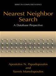 Nearest Neighbor Search : A Database Perspective,0387229639,9780387229638