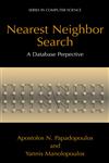 Nearest Neighbor Search : A Database Perspective,0387229639,9780387229638