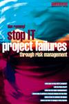 Stop IT Project Failures Through Risk Management,0750645032,9780750645034