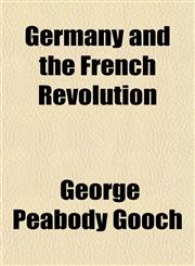 Germany and the French Revolution,115402900X,9781154029000