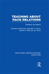 Teaching About Race Relations Problems and Effects,0415694531,9780415694537