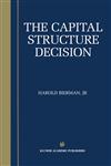 The Capital Structure Decision,1402072996,9781402072994