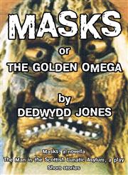 Masks or the Golden Omega,1909049131,9781909049130