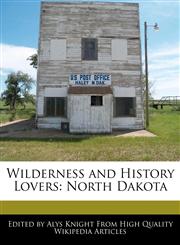 Wilderness and History Lovers North Dakota,1171060351,9781171060352