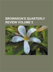 Brownson's quarterly review Volume 5,1152772074,9781152772076